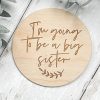 Laser Designs Fox & Bramble | I'M Going To Be A Big Sister Wooden Disc | Wooden Baby Announcement