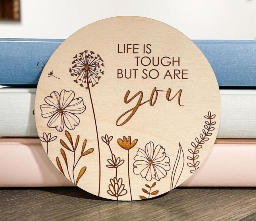 Laser Designs Fox & Bramble | Life Is Tough But So Are You | Wooden Baby Plaque | Positive Quote | S